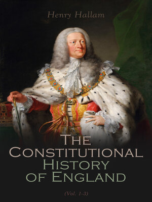 cover image of Constitutional History of England, Henry VII to George II (Volume 1-3)